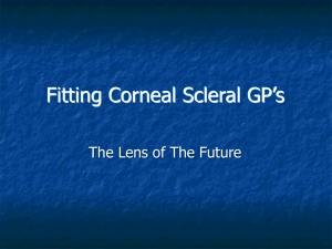 Fitting Corneal Scleral GP`s