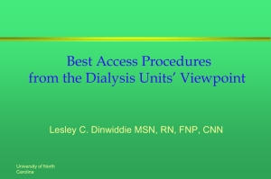Best Access Procedures from the Dialysis Unit`s Viewpoint