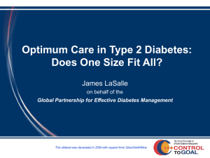Optimum Care in Type 2 Diabetes: Does One Size Fit All?