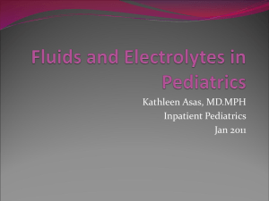 Fluids and Electrolytes in Pediatrics 1/7/11