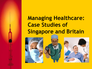 Managing Healthcare: Case Studies of Singapore and Britain