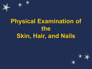 Physical Examination of the Skin, Hair, and Nails