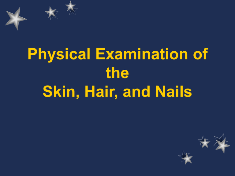 Physical Examination Of The Skin Hair And Nails