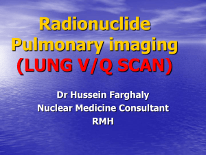 Radionuclide Pulmonary imaging lecture 3