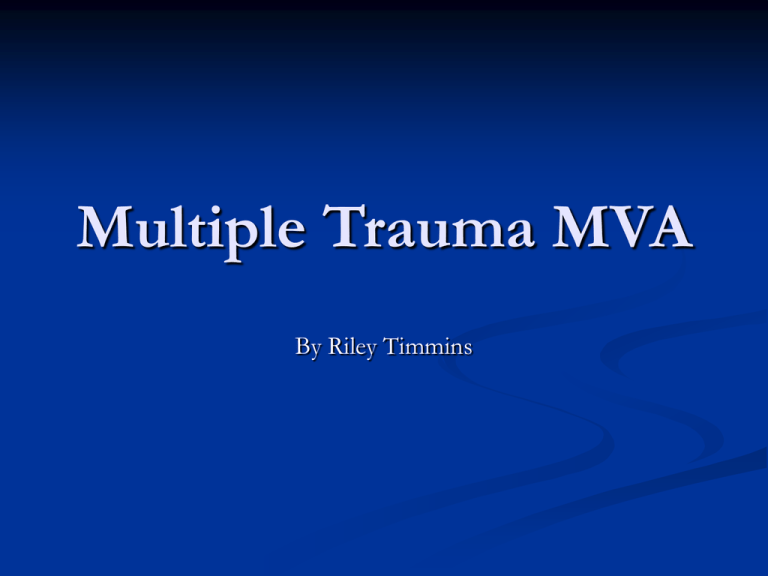 Multiple Trauma MVA