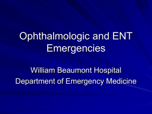 Ophthy and ENT - Beaumont Emergency Medicine