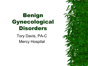 Benign GYN Disorders