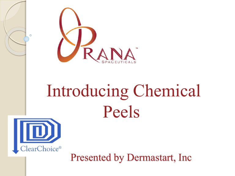 2010 Revised Introducing Chemical PeelsPPTPrana1andClearchoice