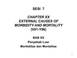 BAB XX EXTERNAL CAUSES OF MORBIDITY & MORTALITY (V01
