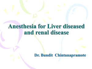Anesthesia for Liver diseased and renal disease