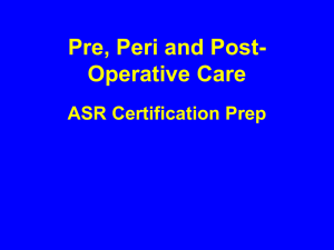 Pre, Peri and Post-Operative Care