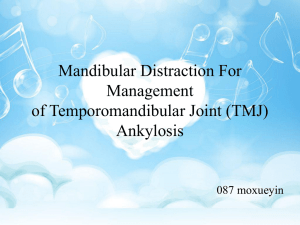 Mandibular Distraction For Management of Temporomandibular Joint