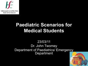 Medical Student Teaching Programme 2011 Paediatric Scenarios