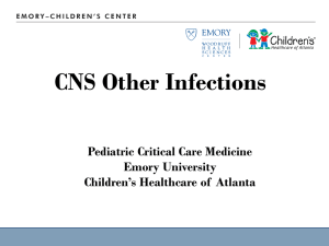 CNS Other Infections - Emory University Department of Pediatrics