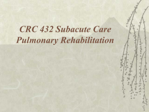 CRC 432 Subacute Care Pulmonary Rehabilitation