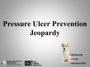 Pressure Ulcer Jeopardy - South Dakota Foundation for Medical Care