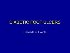 Clinical PPT - Diabetic Foot Ulcers: a cascade of events