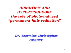HIRSUTISM AND HYPERTRICHOSIS: the role of