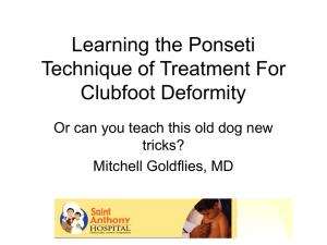 Is the Ponseti Technique of treatment of Clubfoot