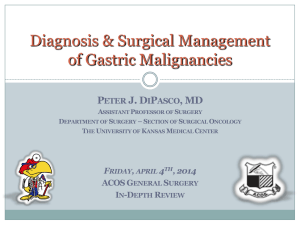 Diagnosis & Surgical Management of Gastric Malignancies