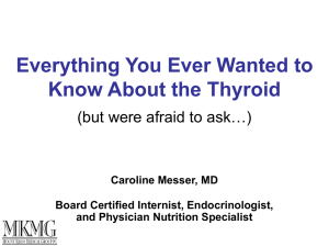 Everything You Ever Wanted to Know About Thyroids