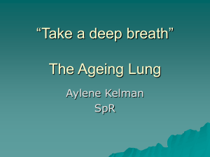 “Take a deep breath” The Ageing Lung