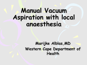 Manual Vacuum Aspiration with local anaesthesia