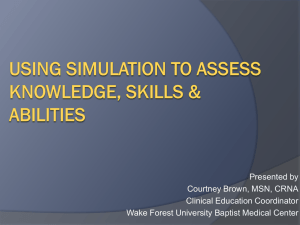 Using SimulatioN To Assess Knowledge, Skills, & Abilities