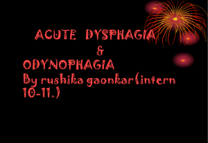 Acute dyshagia and odynophagia