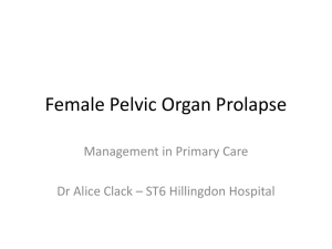 Female Pelvic Organ Prolapse and Incontinence *
