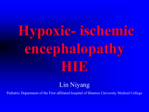 Hypoxic- ischemic encephalopathy HIE