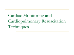 Cardiac Monitoring and Cardiopulmonary Resuscitation Techniques