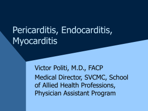 Pericarditis, Endocarditis, Myocarditis