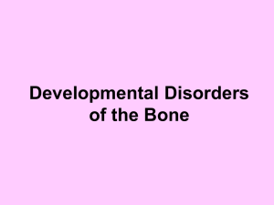 Developmental Disorder of the bone