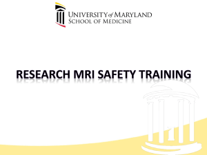 on MRI Safety - Center for Brain Imaging Research