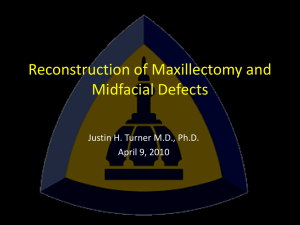 Reconstruction of Maxillectomy and Midfacial Defects