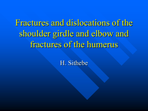 Fractures and dislocationsof the shoulder girdle and elbow and