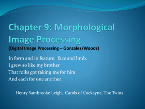 Chapter 9: Morphological Image Processing