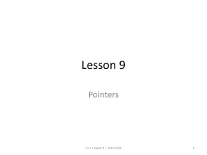 Lesson 9 slides: Pointers