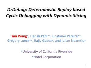 Deterministic Replay based Cyclic Debugging with Dynamic Slicing