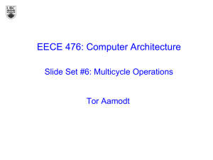 Slide Set #6: Multicycle Operations