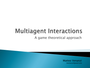 Multiagent interactions: a game theoretic approach