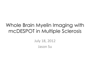 Whole Brain Myelin Imaging with mcDESPOT