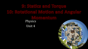 04-Statics, Torque, Rotational Motion