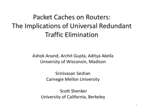 Packet Caches on Routers - University of Wisconsin–Madison
