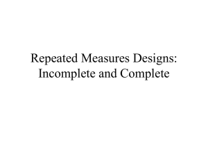 Repeated Measures Designs: Incomplete and Complete