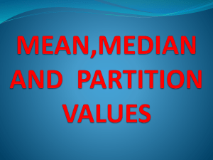MEAN,MEDIAN AND PARTITION VALUES