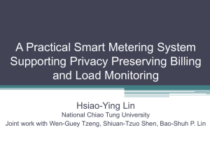 A Practical Smart Metering System Supporting Privacy Preserving