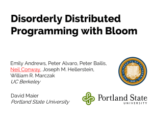 Disorderly Distributed Programming with Bloom