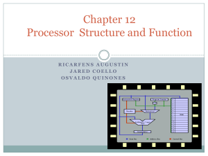Chapter 12 - Processor Structure and Function